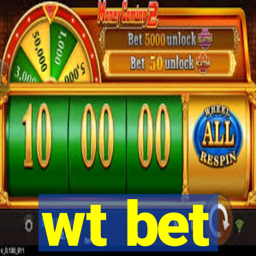 wt bet